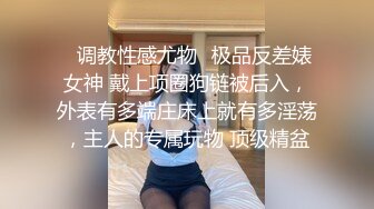 02豪乳丰臀肉弹战车坐插假JB爽到颤栗最后有露脸一睹女神芳容