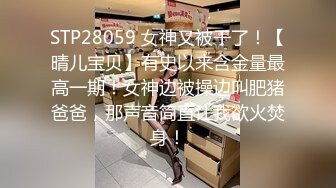 【新速片遞】2023-6-22最新流出酒店偷拍❤️与班花迫不及待的端午假期性爱，妹子极品身材娇喘声超级好听很有感觉[893MB/MP4/01:05:45]