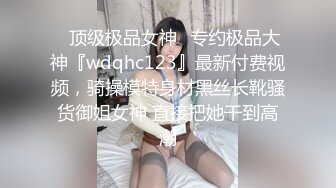 ✿尤物榨汁姬✿哥哥你的女友会像我这样嘛撅着屁股让哥哥无套插入骚穴，呻吟勾魂，阴道裹着鸡巴让小哥快速抽插浪叫不止