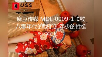 【我有一台拖拉机】顶级高端外围场苗条00后女神，清纯初恋脸，小仙女在仙丹加持下到达高潮