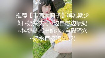 【新速片遞】 ⁎⁺˳✧˚❤️热门 人妖 ·Ts李多喜❤️·：黑皮小哥很哇塞，后入，前驱，顶得小哥哥前列腺高潮！[70M/MP4/03:04]