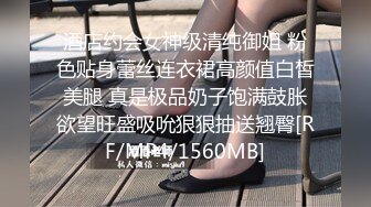 【新片速遞】&nbsp;&nbsp;眼镜轻熟女 屁股好大我那里都大 用力插我逼逼快点用力插我 身材丰腴先聊天培养感情性格不错爱笑床上很反差操的骚叫不停[999MB/MP4/01:25:05]