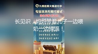 都不敢大力抽插，就怕一下被刺激的一泻千里