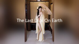 The Last Dick On Earth