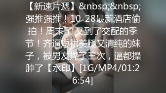 [MP4/4.7G] 2022最新反差婊性爱私拍流出❤️十位美女惊艳出镜 漂亮美乳内射流精39部