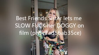 Best Friends Sister lets me SLOW FUCK her DOGGY on film (ph5c2ad56ab35ce)