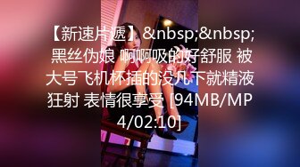 [MP4/411M]4/1最新 手指进入阴道抠的湿漉漉的呻吟不止强烈刺激揉搓阴蒂VIP1196