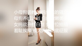 母狗女友自慰出白浆 撸管必看