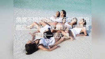 ☆★『河南媚黑女 一女战群狼』★☆河南女孩 陈甜 极度媚黑 一人大战多条黑吊 甘愿成为黑人肉便器 视频曝光流出