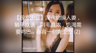 【超美人气反差婊】Chloe 调教白虎美乳淫奴母狗 丝袜情趣诱惑淫臀蜜鲍 大屌后入肆虐嫩穴 高潮宫挛颤抖 尽情玩弄女神